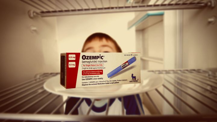 I am taking Ozempic.  That's what I'm telling my kids.